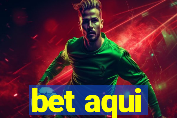 bet aqui